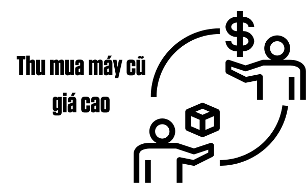 Thu mua máy cũ giá cao tại thành học